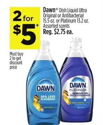 Dollar General Dawn Dish Liquid Ultra Original or Antibacterial 15.5 oz. or Platinum 13.2 oz offer