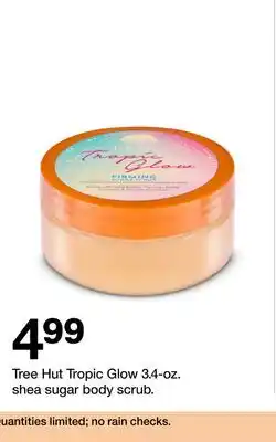 Target Tree Hut Tropic Glow 3.4-oz. shea sugar body scrub offer