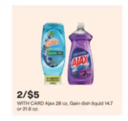 CVS Ajax 28 oz, Gain dish liquid 14.7 or 21.6 oz offer