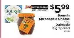 ShopRite Boursin Spreadable Cheese / Dalmatia Fig Spread offer