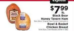 ShopRite Black Bear Honey Tavern Ham / Bowl & Basket Chicken Breast offer