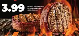 Hy-Vee Hy-Vee Choice Reserve bacon wrapped beef sirloin filet offer