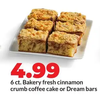 Hy-Vee 6 ct. Bakery fresh cinnamon crumb coffee cake or Dream bars offer