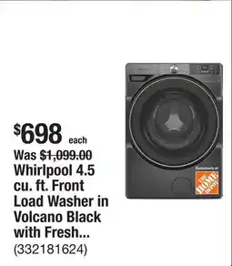 The Home Depot Whirlpool 4.5 cu. ft. Front Load Washer in Volcano Black with FreshFlow Vent System offer