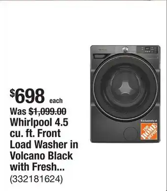 The Home Depot Whirlpool 4.5 cu. ft. Front Load Washer in Volcano Black with FreshFlow Vent System offer
