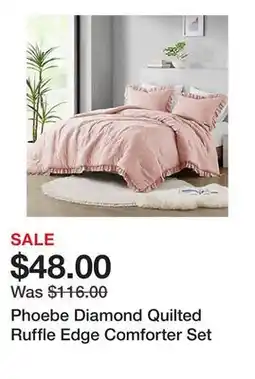 Belk Phoebe Diamond Quilted Ruffle Edge Comforter Set offer