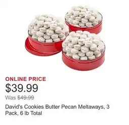 Costco David's Cookies Butter Pecan Meltaways, 3 Pack, 6 lb Total offer
