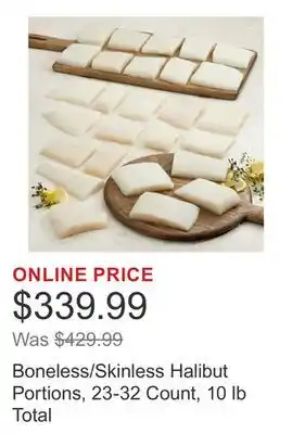 Costco Boneless/Skinless Halibut Portions, 23-32 Count, 10 lb Total offer