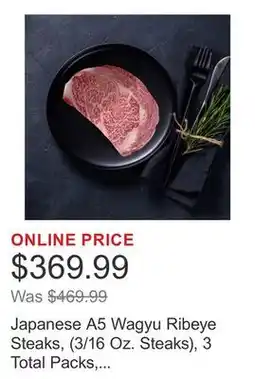 Costco Japanese A5 Wagyu Ribeye Steaks, (3/16 Oz. Steaks), 3 Total Packs, 3 Lbs. Total offer