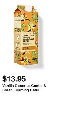 Bath & Body Works Vanilla Coconut Gentle & Clean Foaming Refill offer