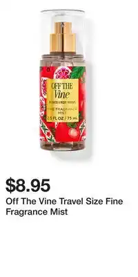 Bath & Body Works Off The Vine Travel Size Fine Fragrance Mist offer