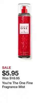 Bath & Body Works You're The One Fine Fragrance Mist offer