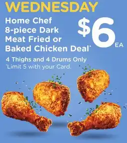 Ralphs Home Chef 8-piece Dark Meat Fried or Baked Chicken offer