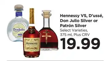 Food 4 Less Hennessy VS, D'ussé, Don Julio Silver or Patrón Silver offer