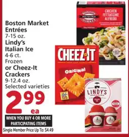 Albertsons Boston Market Entrées 7-15 oz. Lindy's Italian Ice 4-6 ct. Frozen or Cheez-It Crackers 9-12.4 oz offer
