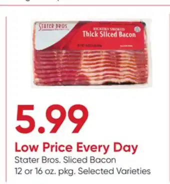 Stater Bros Stater Bros. Sliced Bacon 12 or 16 oz. pkg offer