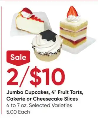 Stater Bros Jumbo Cupcakes, 4 Fruit Tarts, Cakerie or Cheesecake Slices offer