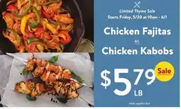 Fresh Thyme Chicken Fajitas or Chicken Kabobs offer