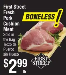 Smart & Final First Street Fresh Pork Cushion Meat offer