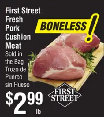 Smart & Final First Street Fresh Pork Cushion Meat offer