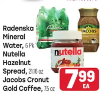 Tony’s Fresh Market Radenska Mineral Water, 6 Pk Nutella Hazelnut Spread, 21.16 oz Jacobs Cronut Gold Coffee, 75 oz offer