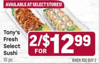Tony’s Fresh Market Tony's Fresh Select Sushi offer