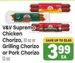 Tony’s Fresh Market V&V Supremo Chicken Chorizo, 10 oz or Grilling Chorizo or Pork Chorizo 12 oz offer