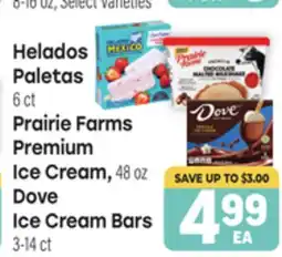 Tony’s Fresh Market Helados Paletas 6 ct, Prairie Farms Premium Ice Cream, 48 oz Dove Ice Cream Bars 3-14 ct offer
