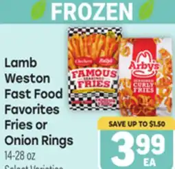 Tony’s Fresh Market Lamb Weston Fast Food Favorites Fries or Onion Rings offer