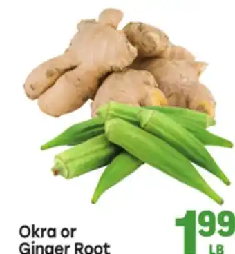 Tony’s Fresh Market Okra or Ginger Root offer