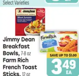 Tony’s Fresh Market Jimmy Dean Breakfast Bowls, 7-8 oz, Farm Rich French Toast Sticks, 12 oz offer