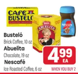 Tony’s Fresh Market Busteló Brick Coffee, 10 oz Abuelita Chocolate, 19 oz Nescafé Ice Roasted Coffee, 6 oz offer