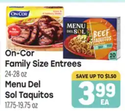 Tony’s Fresh Market On-Cor Family Size Entrees 24-28 oz, Menu Del Sol Taquitos 17.75-19.75 oz offer