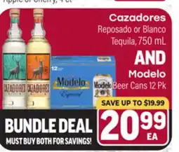 Tony’s Fresh Market Cazadores Reposado or Blanco Tequila, 750 mL AND Modelo Beer Cans 12 Pk offer