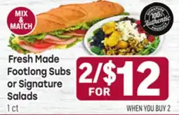 Tony’s Fresh Market Fresh Made Footlong Subs Footlong Subs or Signature Salads offer