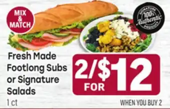 Tony’s Fresh Market Fresh Made Footlong Subs Footlong Subs or Signature Salads offer