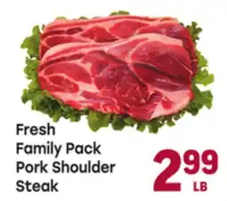Tony’s Fresh Market Fresh Family Pack Pork Shoulder Steak offer