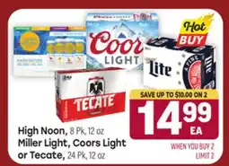 Tony’s Fresh Market High Noon, 8 Pk, 12 oz Miller Light, Coors Light or Tecate 8 Pk, 12 oz offer