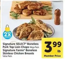 Safeway Signature SELECT Boneless Pork Top Loin Chops & Signature Farms Boneless Skinless Chicken Breasts offer