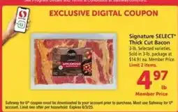Safeway Signature SELECT Thick-Cut Bacon offer