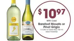 Kroger Barefoot Mosato or Pinot Grigio offer