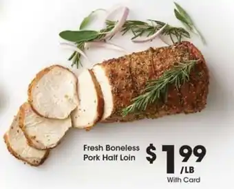 Kroger Fresh Boneless Pork Half Loin offer