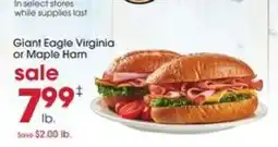 Giant Eagle Giant Eagle Virginia or Maple Ham offer