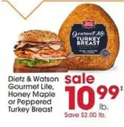 Giant Eagle Dietz & Watson Gourmet Lite, Honey Maple Or Peppered Turkey Breast offer