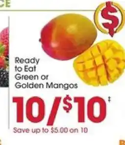 Giant Eagle Ready to Eat Green or Golden Mangos offer