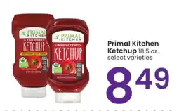 Albertsons Primal Kitchen Ketchup - 18.5 oz., select varieties offer