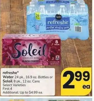Albertsons refreshe Water 24 pk., 16.9 oz. Bottles or Soleil 8 pk., 12 oz. Cans - Select Varieties offer