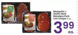 Albertsons Mesquite or Garlic Herb Boneless Pork Loin Chops - oz offer