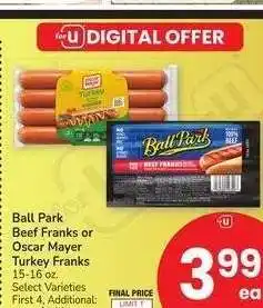 Albertsons Ball Park Beef Franks or Oscar Mayer Turkey Franks - 15-16 oz. Select Varieties offer