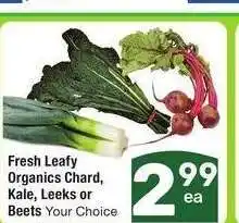 Albertsons Fresh Leafy Organics Chard, Kale, Leeks or Beets - Your Choice offer